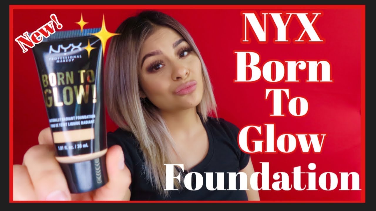 BORN TO GLOW NEW NYX FOUNDATION|first impresión and wear test|En español