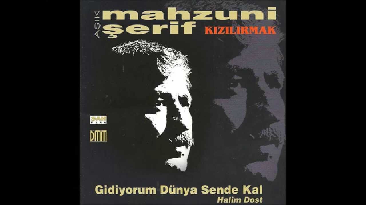 Mahzuni Şerif - Bilemezsin | Kızılırmak - Gidiyorum Dünya Sende Kal | © Şah Plak