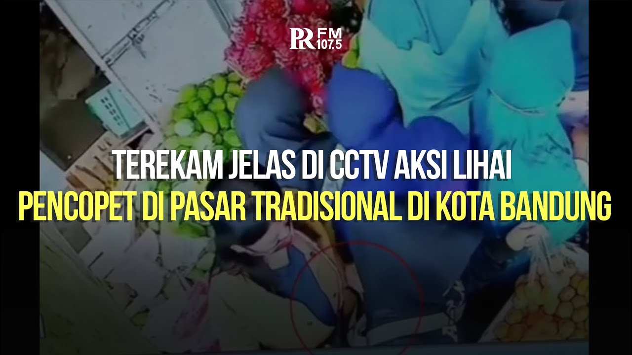 Terekam Jelas di CCTV Aksi Lihai Pencopet di Pasar Tradisional Kota Bandung