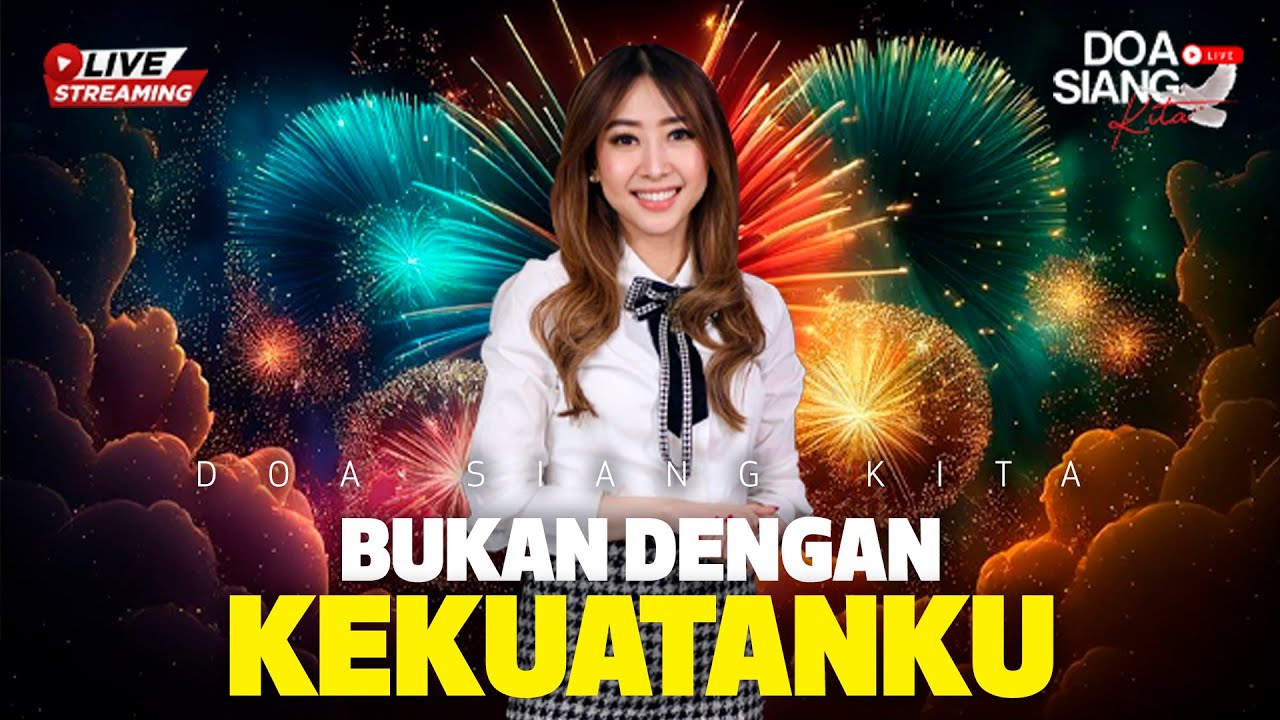 BUKAN DENGAN KEKUATANKU | PS. NATALIA MICHELA | DOA SIANG KITA