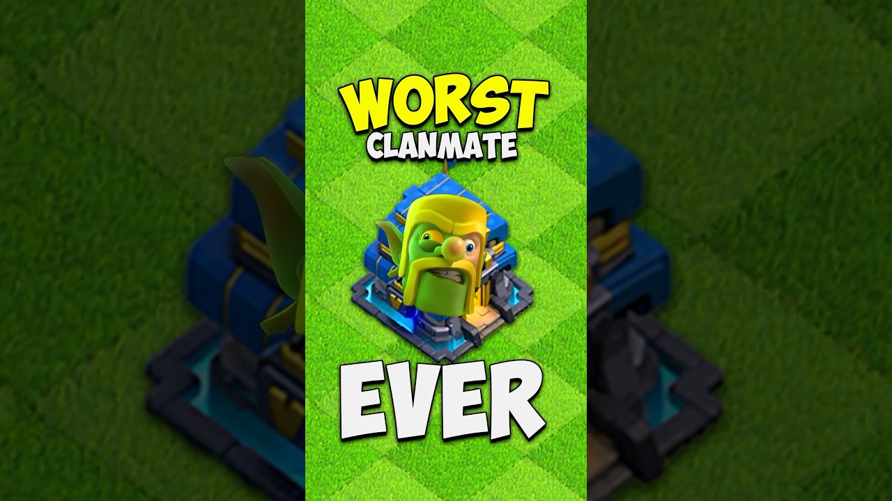Worst Clanmate Ever