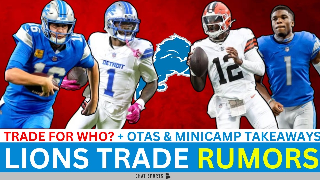 Lions Rumors: Trade For What QB? Lions OTA & Minicamp Takeaways