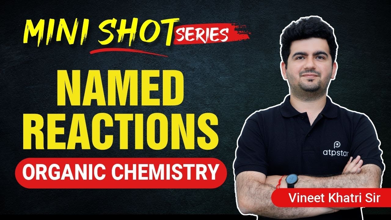 Name Reactions in Organic Chemistry | IIT JEE | NEET | Mini shot by Vineet khatri  sir | Class 12