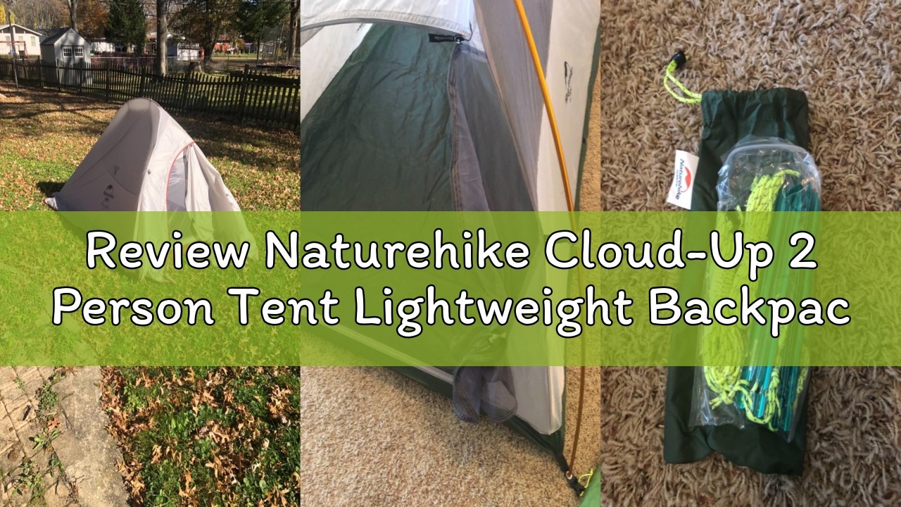 Review Naturehike Cloud-Up 2 Person Tent Lightweight Backpacking Tent with Footprint - Free Standing