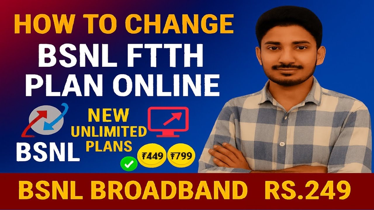How to Change Bsnl Ftth Plan Online 2025 | New Unlimited Plans Rs. 449 or Rs. 799 | Bsnl Broadband