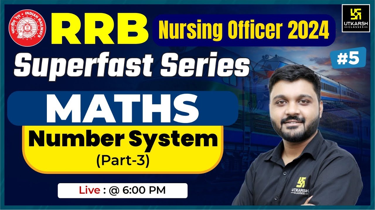 RRB Nursing officer 2024 | Maths #5 | Number System | RRB Superfast Series | Top MCQs | Rishabh Sir