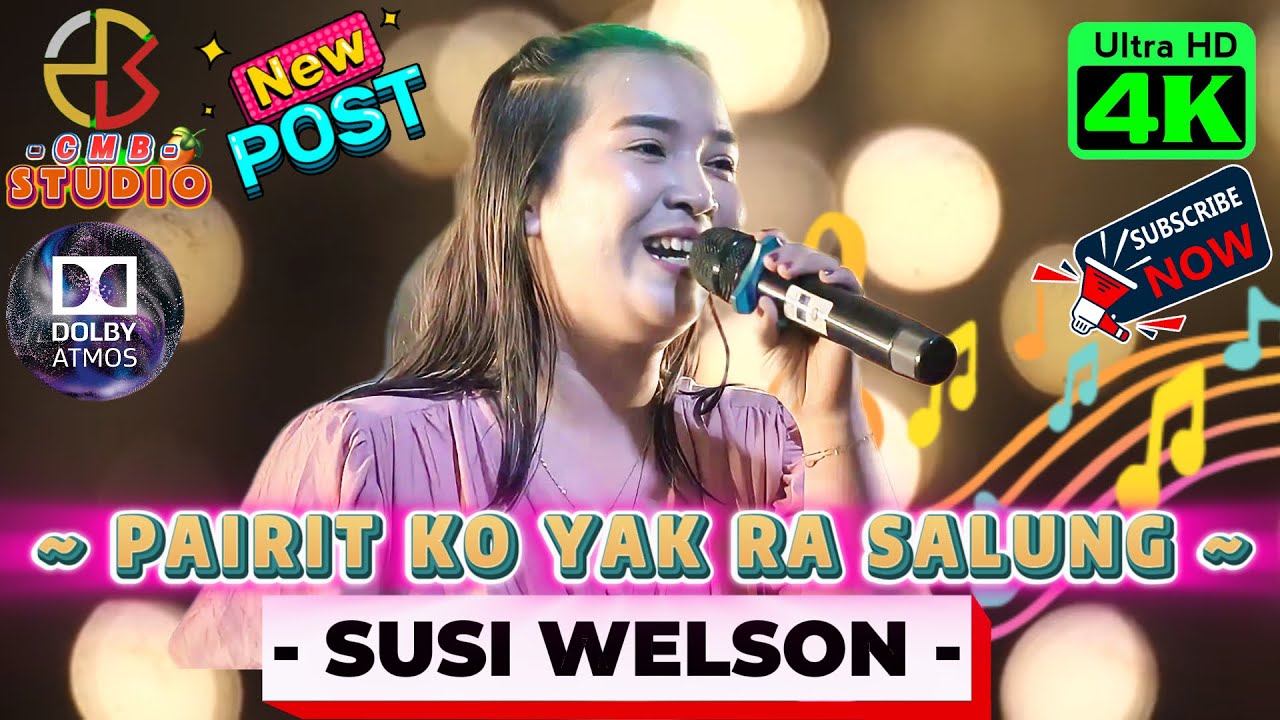 SUSI WELSON◽ MUSIK CMB STUDIO ◽ PAIRIT KO YAK RA SALUNG ◽ LAGU MURUT 2025 DESA SEMBAKUNG ATULAI !