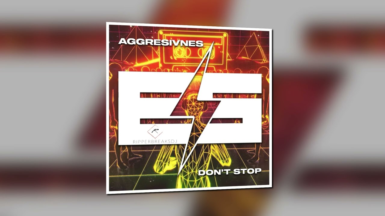 Aggresivnes - Don&acute;t Stop