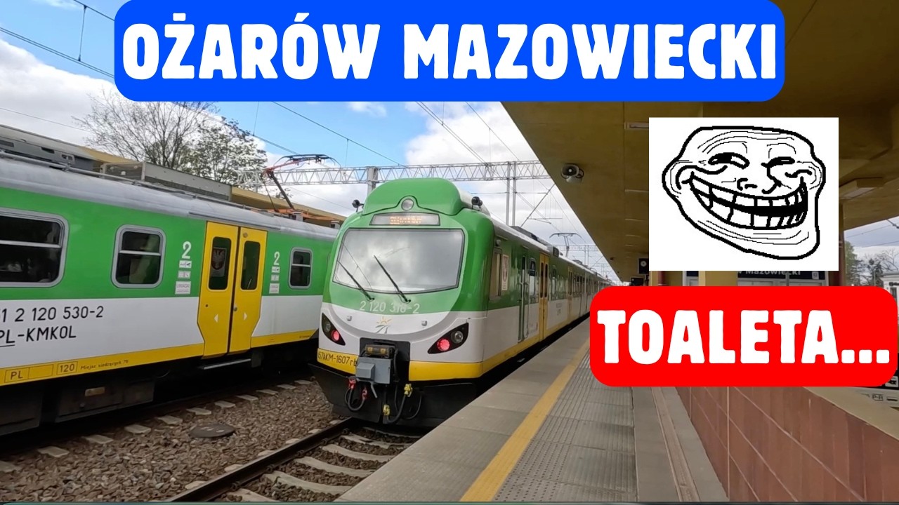 Ożar&oacute;w Mazowiecki pociągi. WC dla odważnych!!!