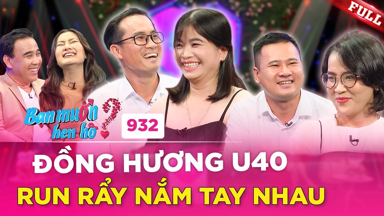 Gái U40 đôi môi còn TRINH NGUYÊN được đàng trai đòi HƯỚNG DẪN tận tình | Bạn Muốn Hẹn Hò #932