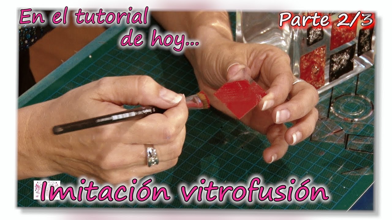 IMITACIÓN VITROFUSIÓN. Parte 2/3
