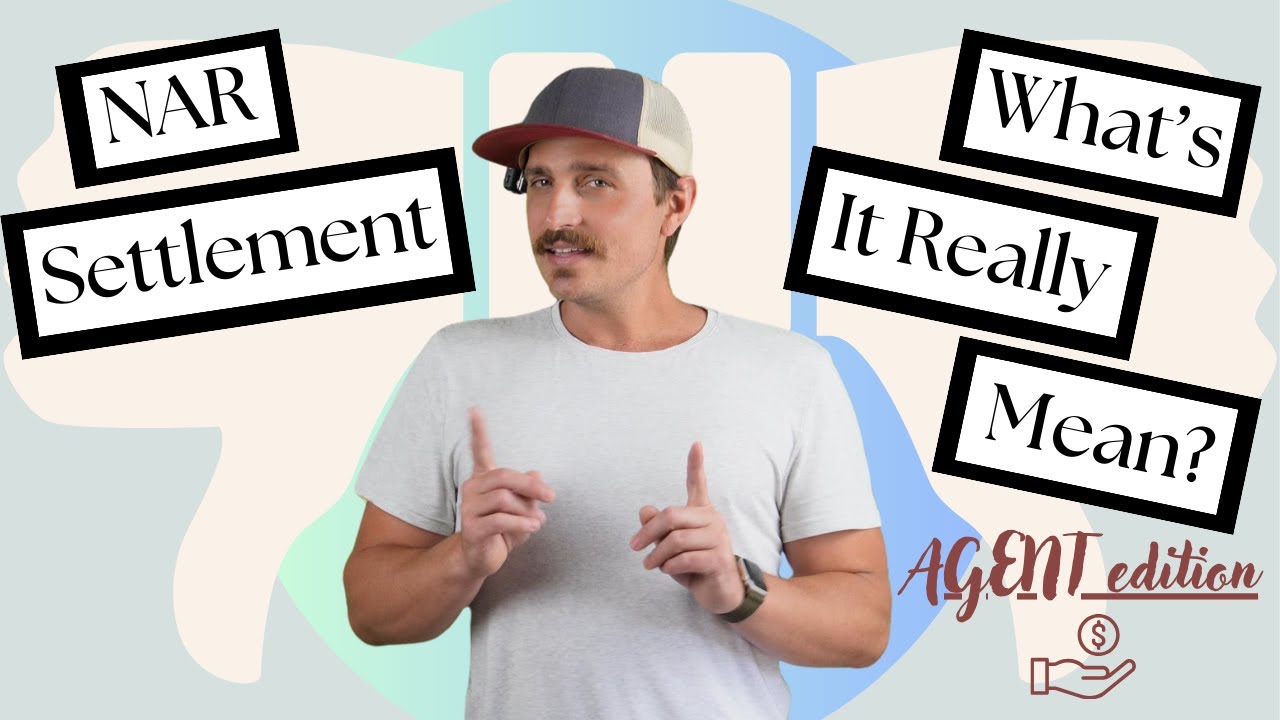 Real Estate Agent Reacts: How the Recent NAR Settlement Impacts You!