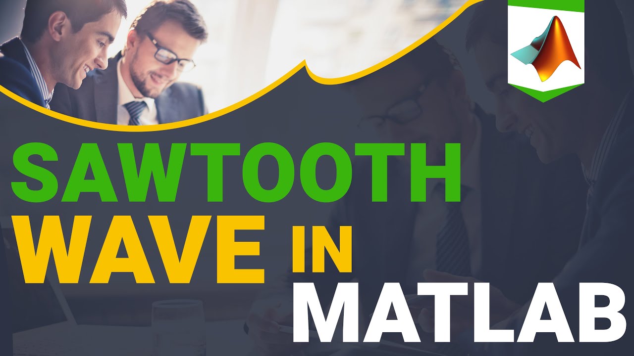 How to Generate & Plot SAWTOOTH WAVE | MATLAB Tutorial for Beginners