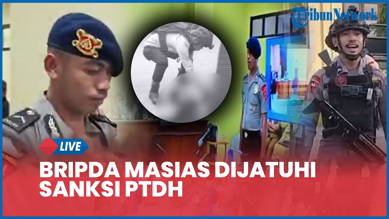 LIVE: Bripda Masias Dijatuhi Sanksi PTDH seusai Jalani 13 Jam Sidang Etik, Ancaman Pidana Menanti