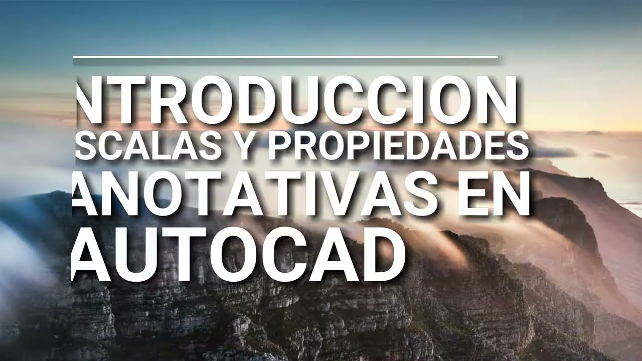 AutoCAD Introducción Escalas y Propiedades Anotativas