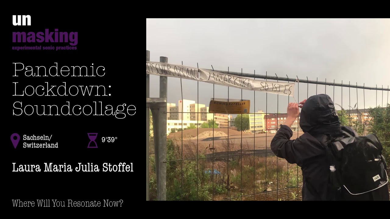Laura Maria Julia Stoffel | Pandemic Lockdown: Soundcollage
