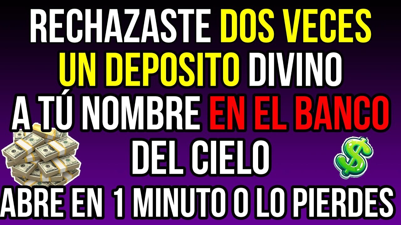 😍🍀  DIOS DICE: HOY RECHAZASTE DOS VECES UN DEPÓSITO DIVINO A TU NOMBRE - NO RECHAZES TU MILAGRO