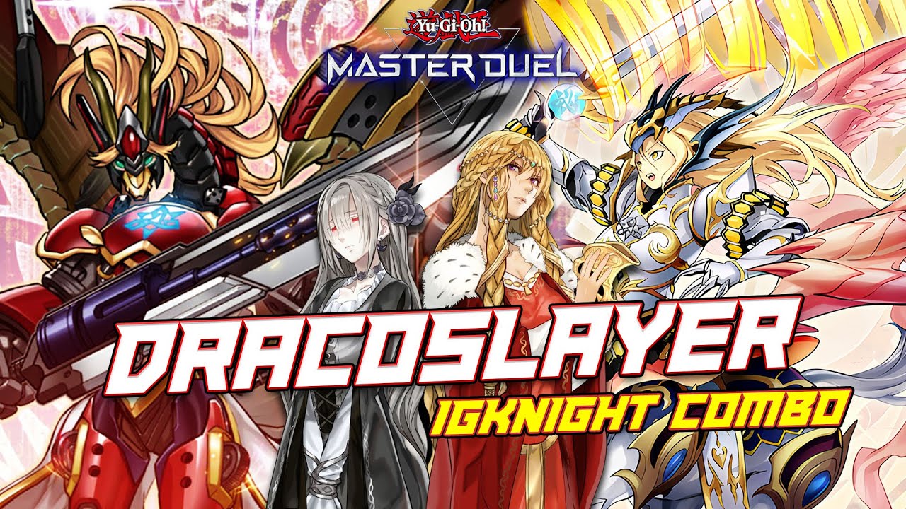 Master Duel - DRACOSLAYER IGKNIGHT deck tutorial full combo 5+ NEGATE with 2 card - Step by step