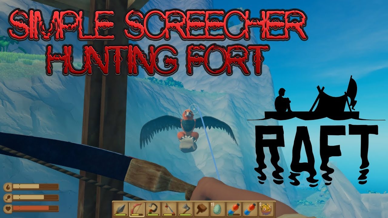 Raft ~ Building a Simple Screecher Hunting Fort