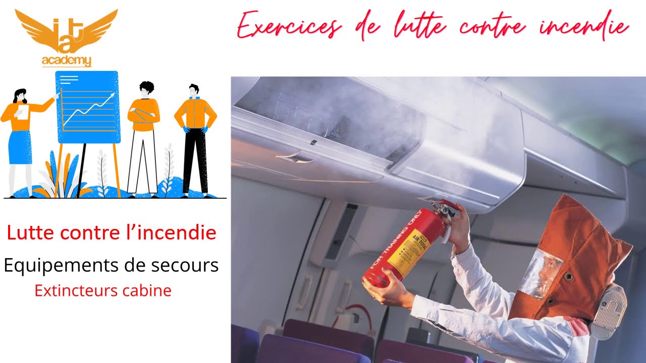 Comment utiliser les extincteurs portatifs &agrave; bord d'un avion?  Formation h&ocirc;tesses de l&rsquo;air  stewards