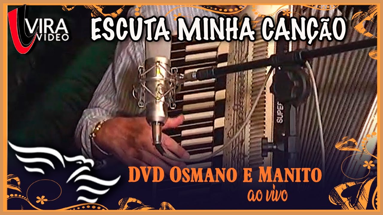 Escuta Minha Canção - OSMANO E MANITO