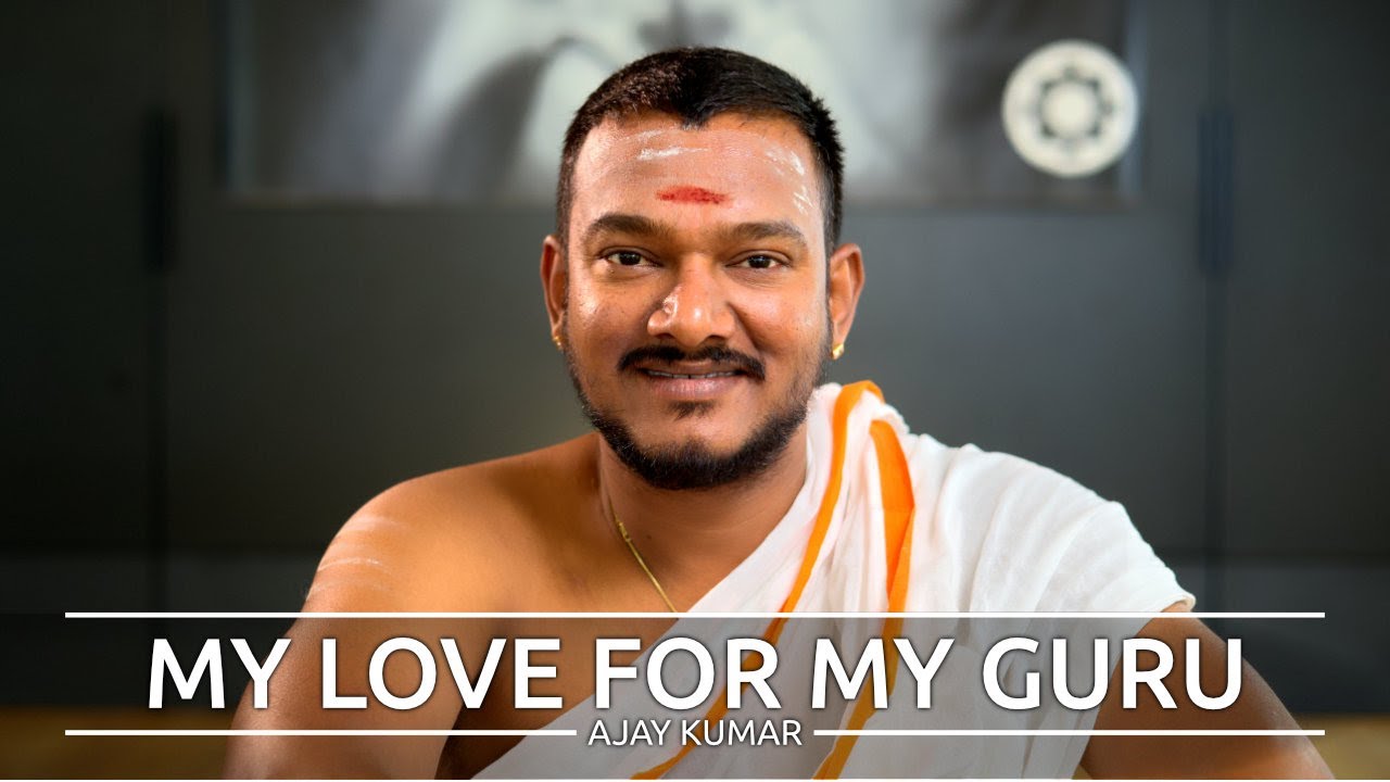Ajay Kumar | This is how my Guru transformed my life...