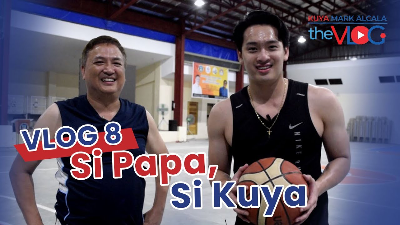 KUYA MARK ALCALA THE VLOG 8 | Si Papa, Si Kuya