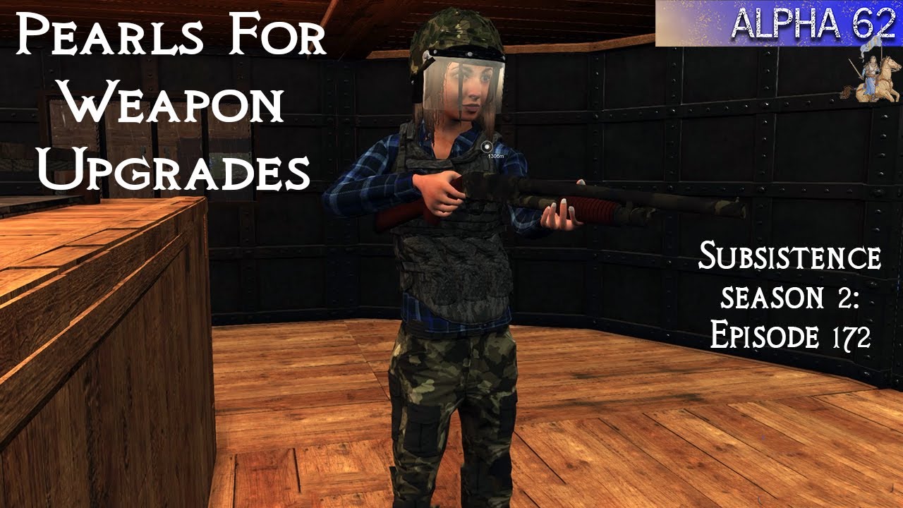 Pearls for Weapon Upgrades | Subsistence Solo Season 2 Episode 172 | Alpha 62