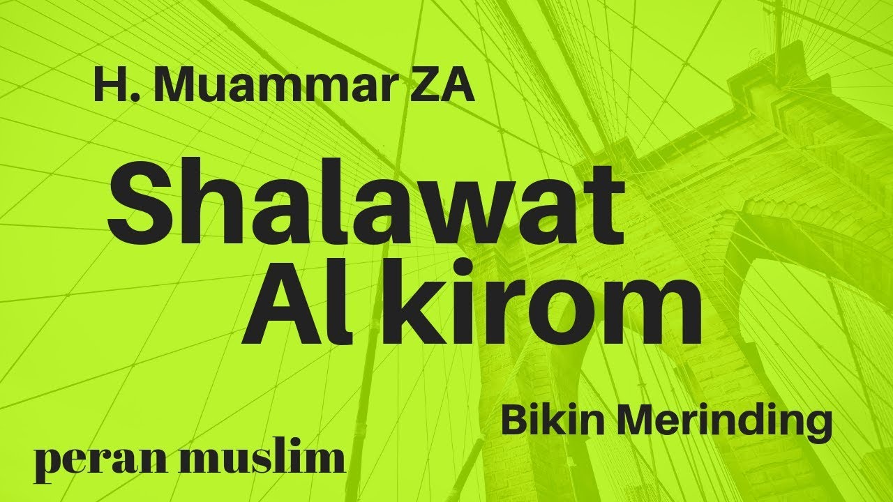 Shalawat Al Kirom | H. Muammar Z.A