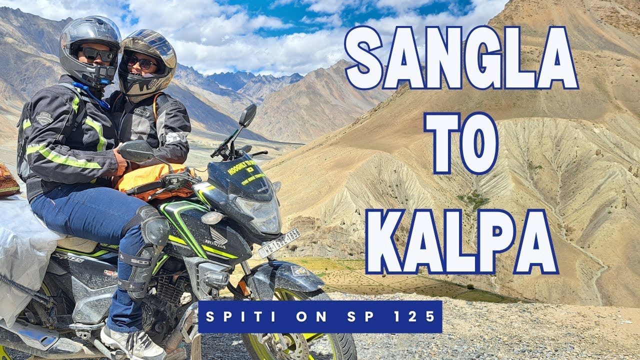 Spiti Bike Ride on SP 125 || Sangla to Kalpa