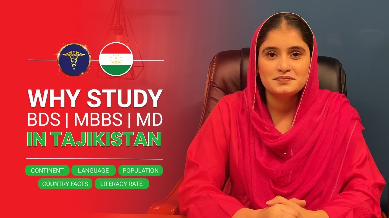 Study MBBS and BDS in Tajikistan | Tajikistan Country Facts | Foreign Medical Admissions