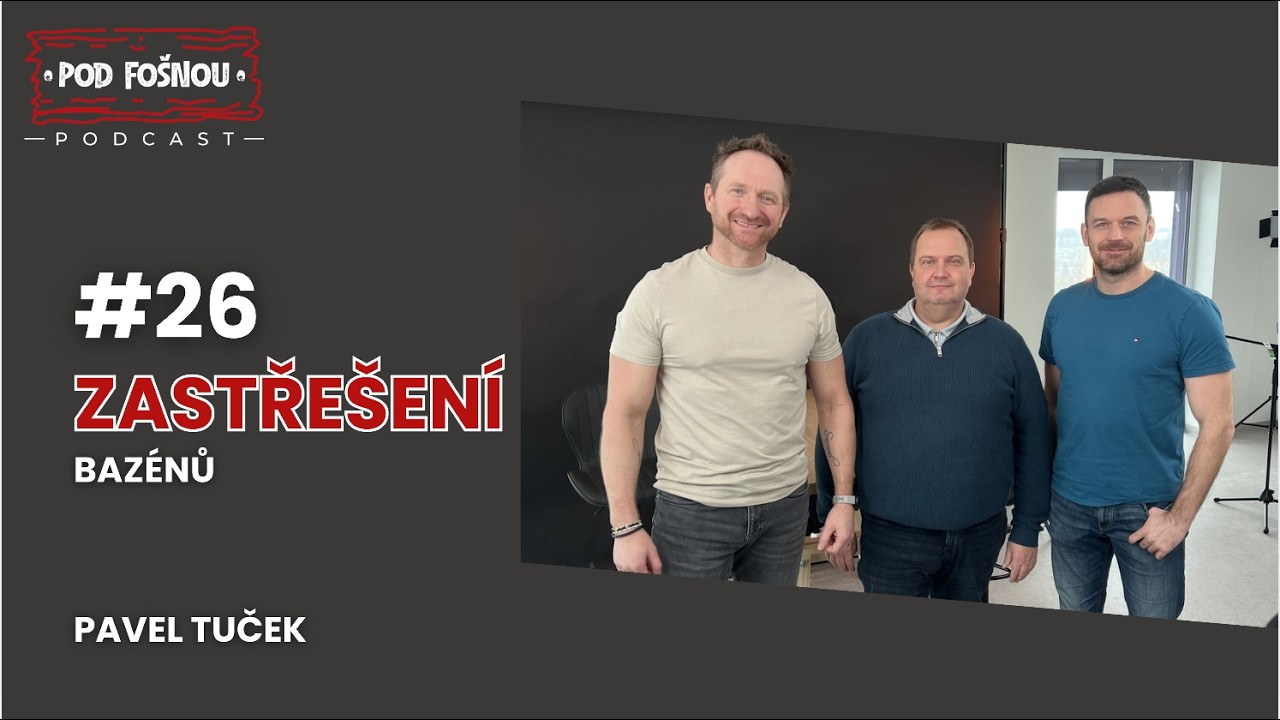 #26 Pavel Tuček: Jak správně přemýšlet o zastřešení bazénů