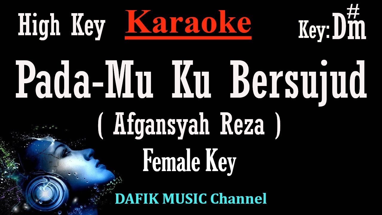 PadaMu Ku Bersujud (Karaoke) Afgansyah Reza Nada Tinggi Wanita/ Cewek/ High Female key D#m
