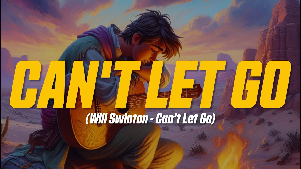 Will Swinton - Can't Let Go (Lyric Video)