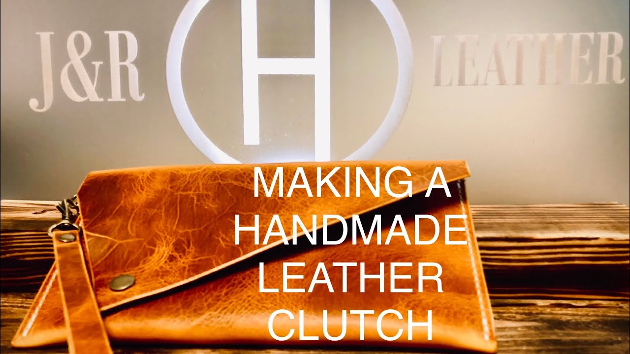MAKING A HANDMADE LEATHER CLUTCH BAG
