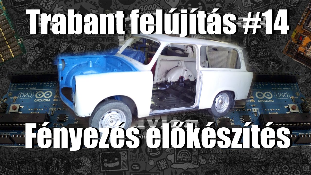 Trabant felújítás #14 Fényezés előkészítés