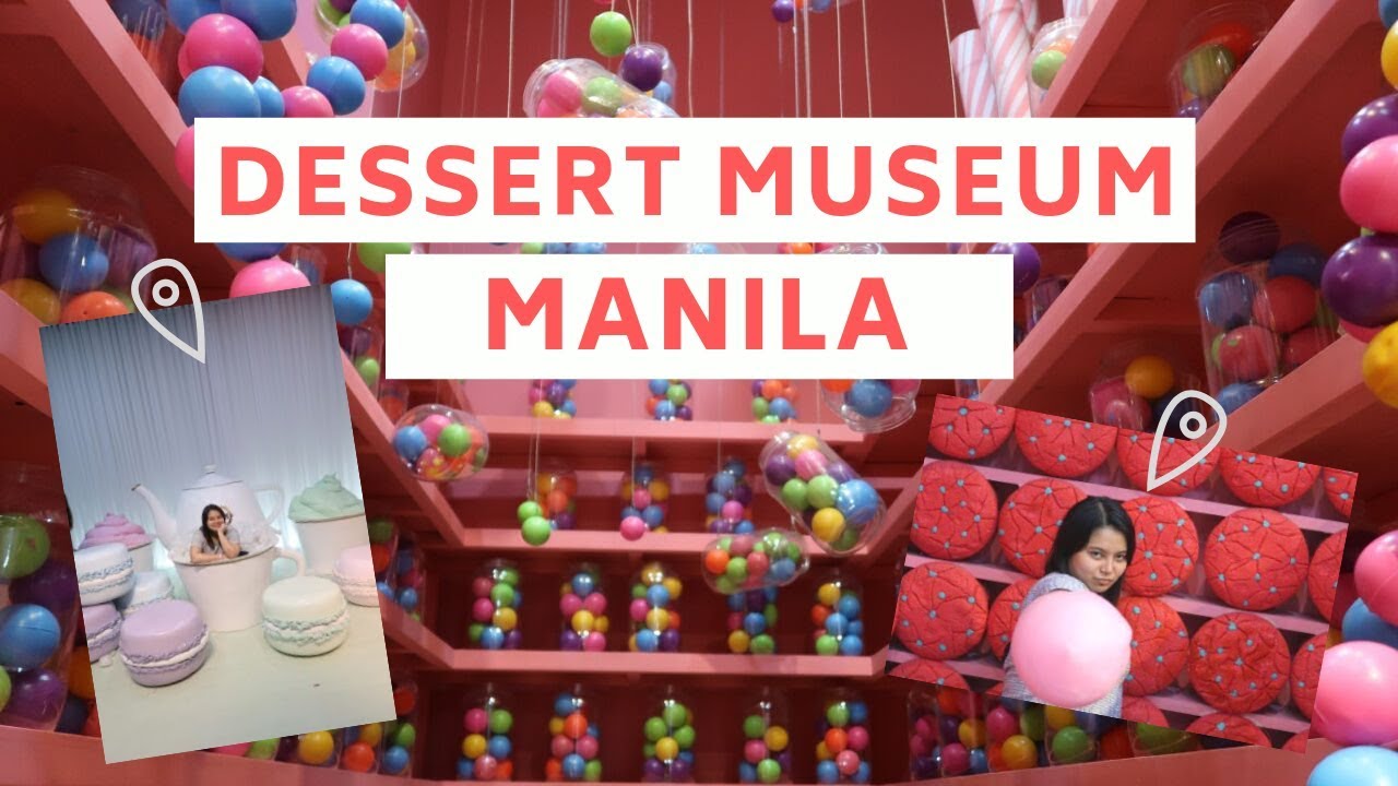 Best Things To Do in Manila (Dessert Museum Philippines 2019)