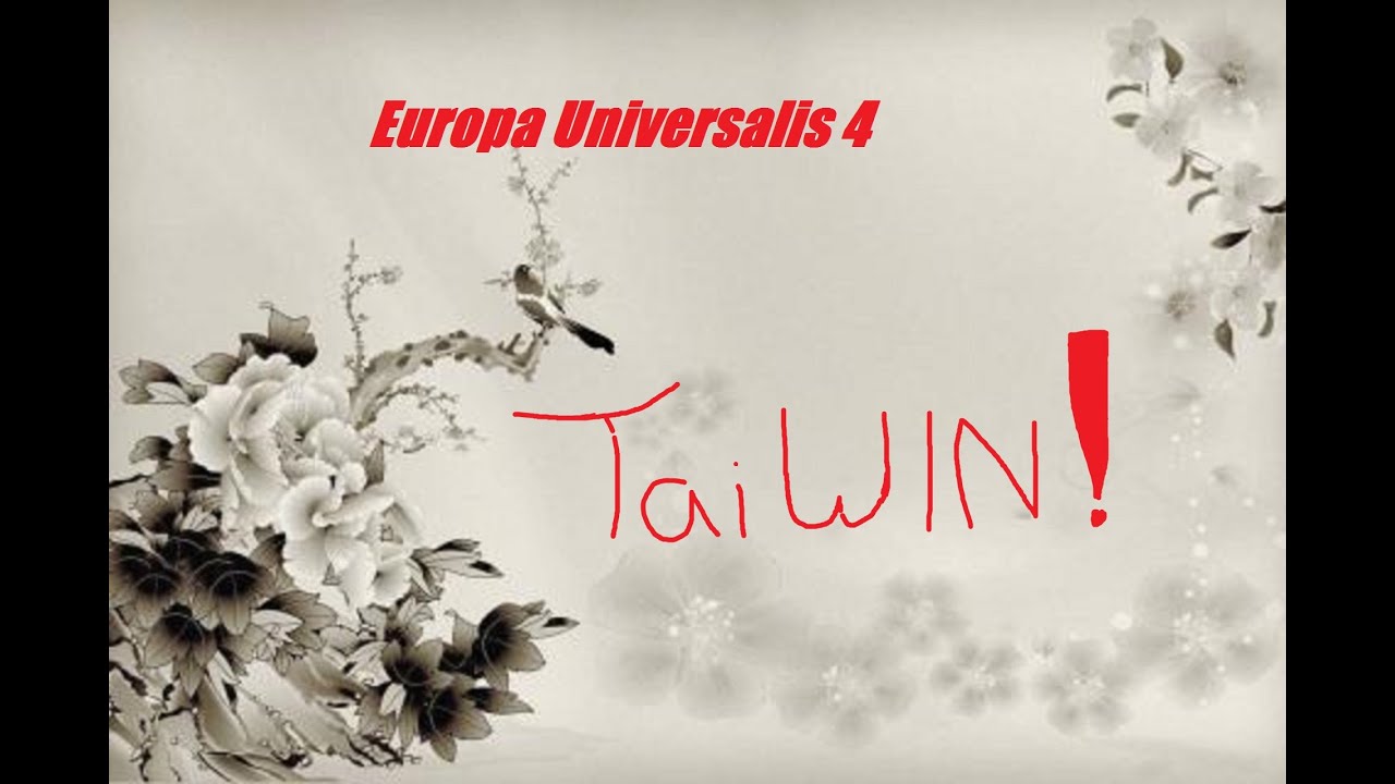 Europa Universalis 4 (1) Taiwan custom campaign
