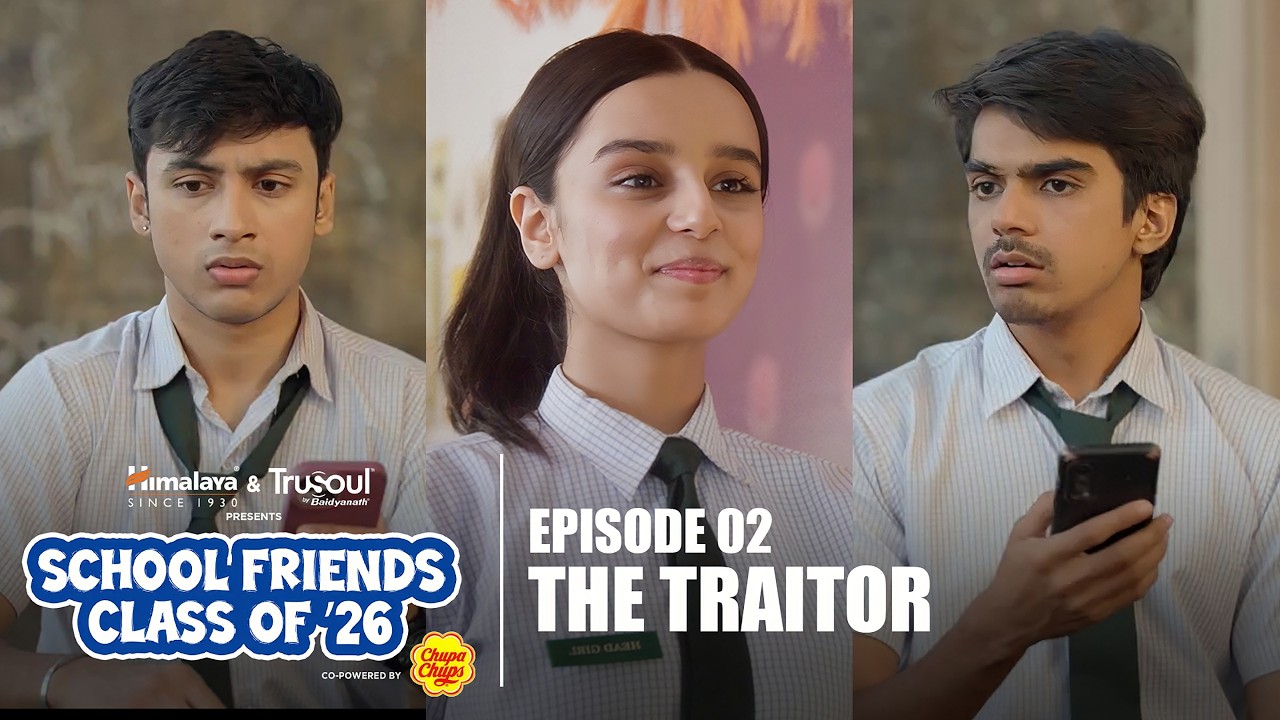 School Friends Class of 2026 | EP02 | New Web Series | Manu Rishi Chadha, Aaditya, Arista & Rishabh
