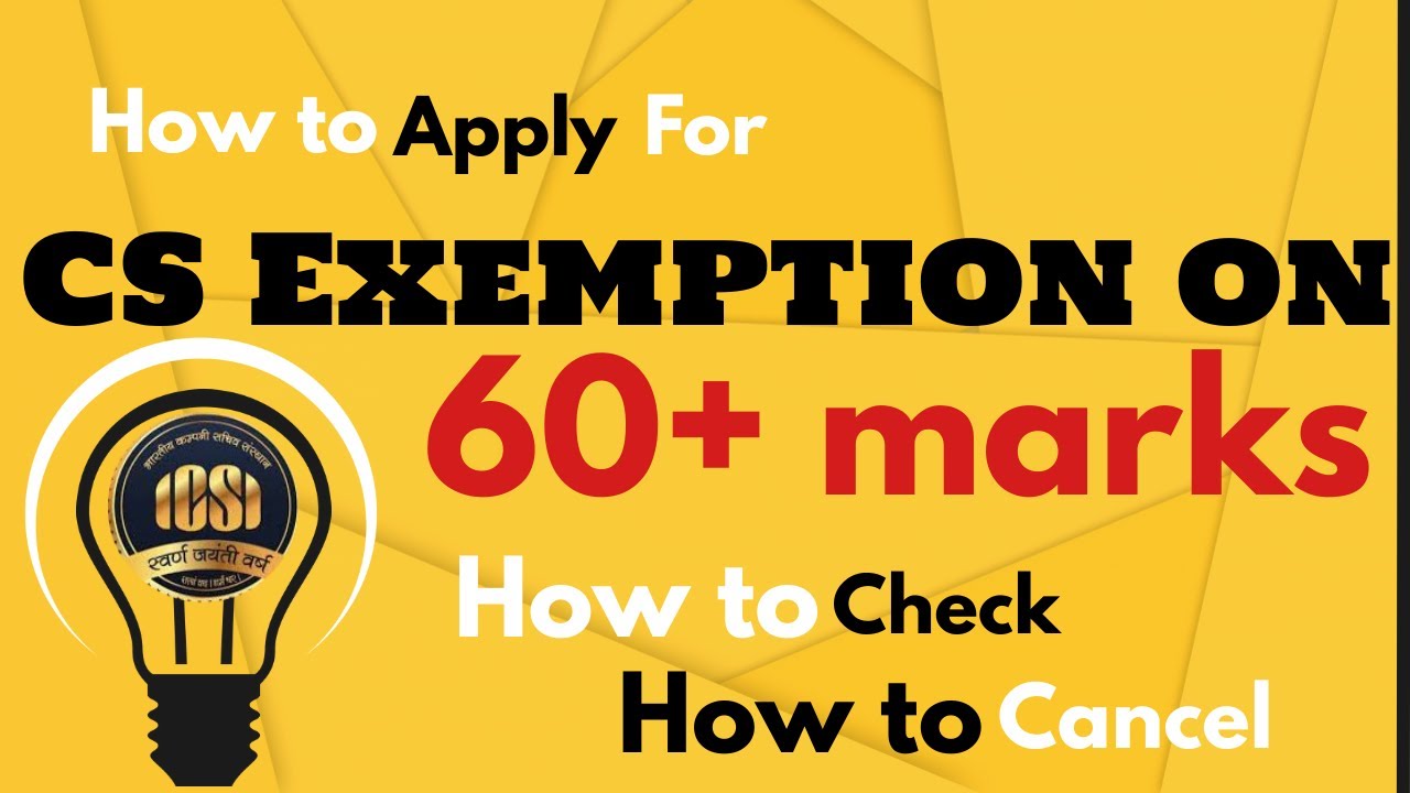 CS How to apply for exemption on the basis of 60% for all CS students, How to check, How to cancel