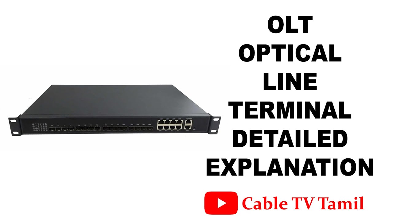 OLT Detailed Explanation In Tamil | Optical Line Terminal | Cable TV Tamil