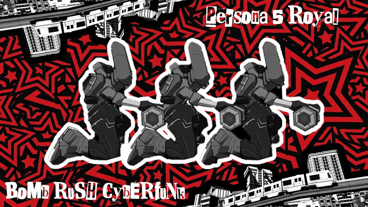 LIFE WILL GET ENUF | Persona 5 Royal X Bomb Rush Cyberfunk Mash-Up