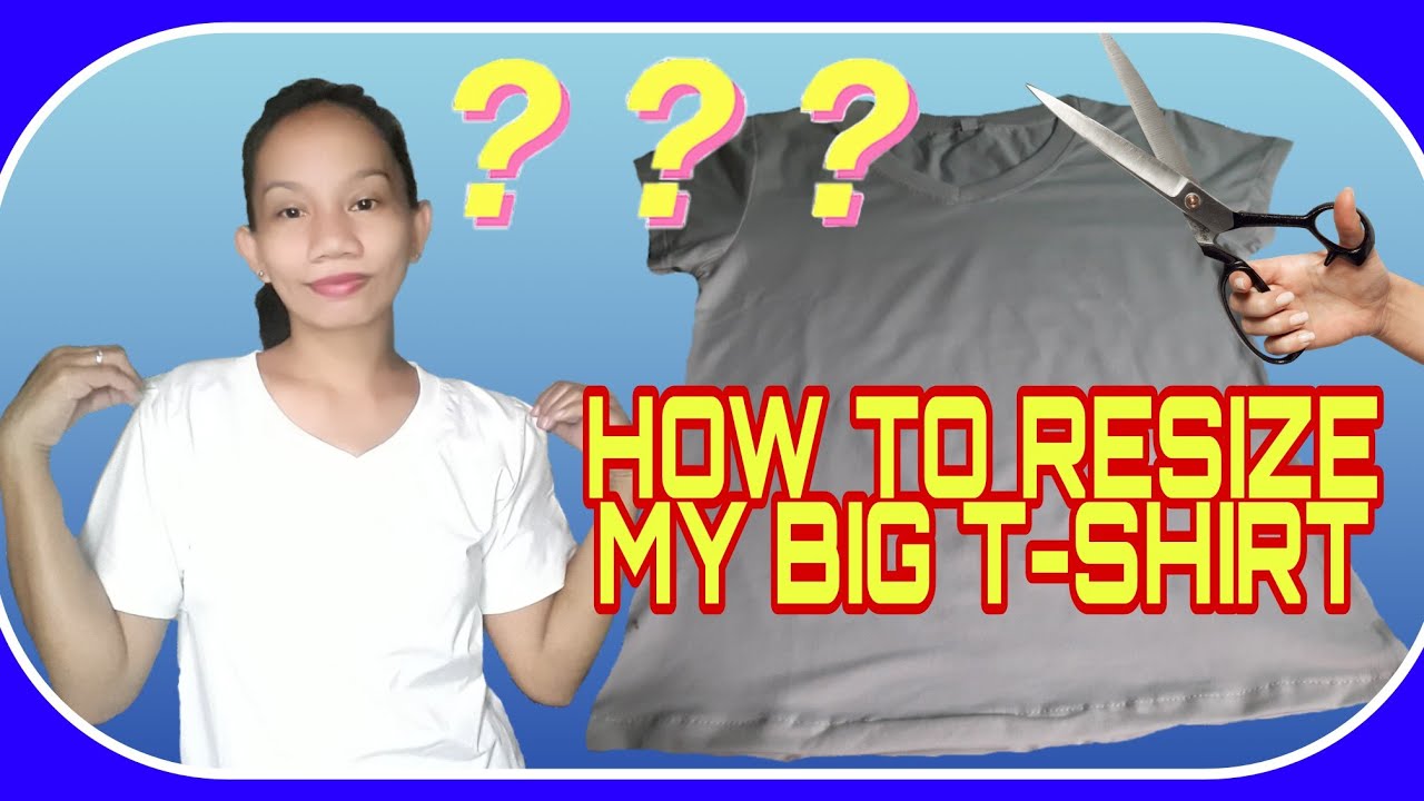 How To Resize My Big T-Shirt#My tutorial