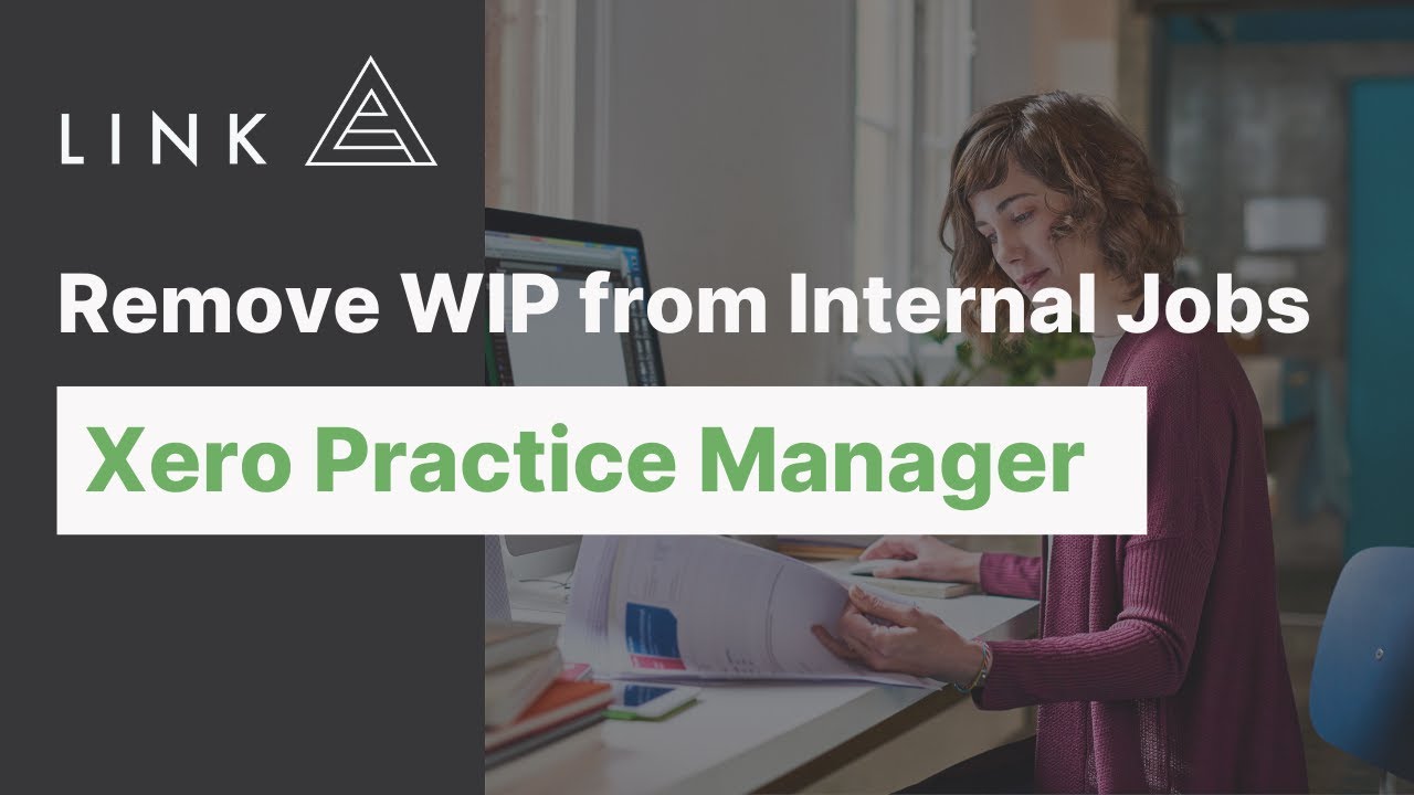 How to Remove WIP from Internal Jobs in Xero Practice Manager