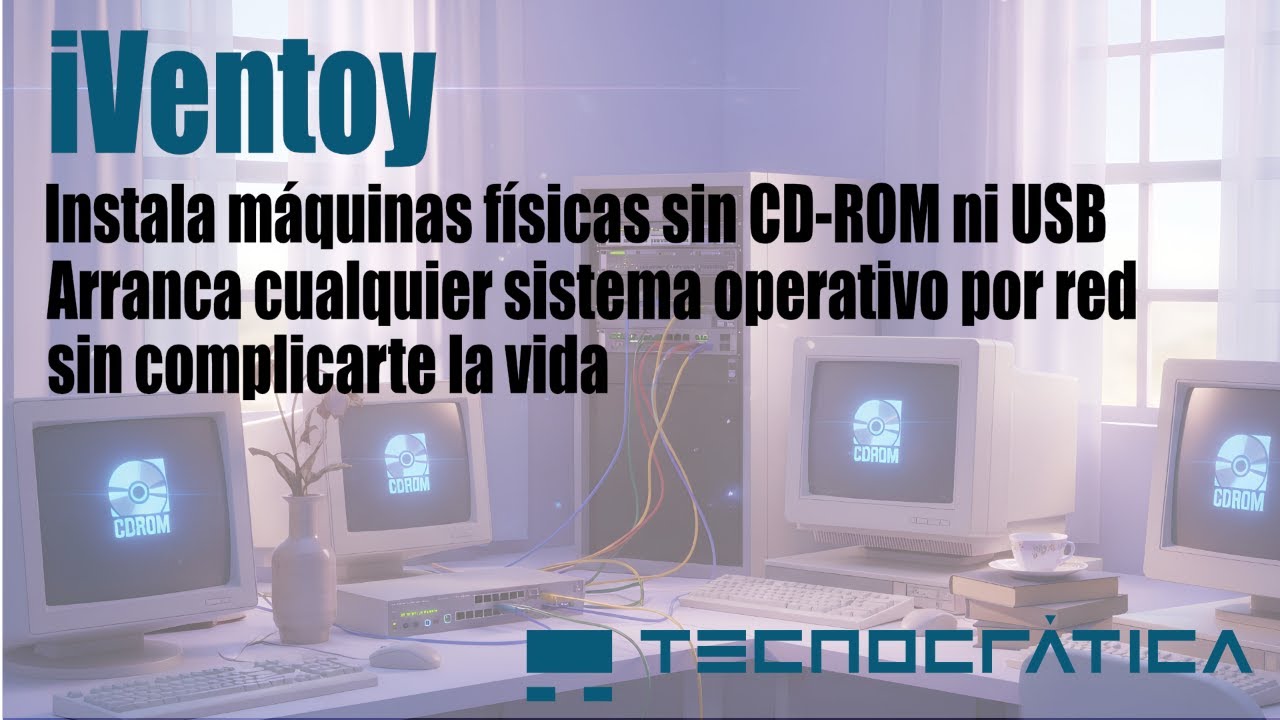 iVentoy: instala cualquier sistema operativo por red en minutos!