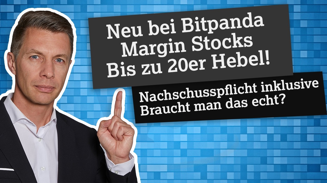 Bitpanda Margin Trading: 20x Hebel auf Aktien, Nachschusspflicht inklusive