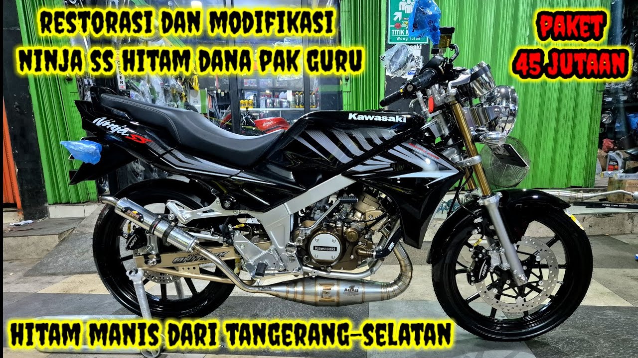 Finish Restorasi Dan Modifikasi Ninja SS Hitam Dana Pak Guru Dari Tangerang Selatan Paket 45 Jutaan