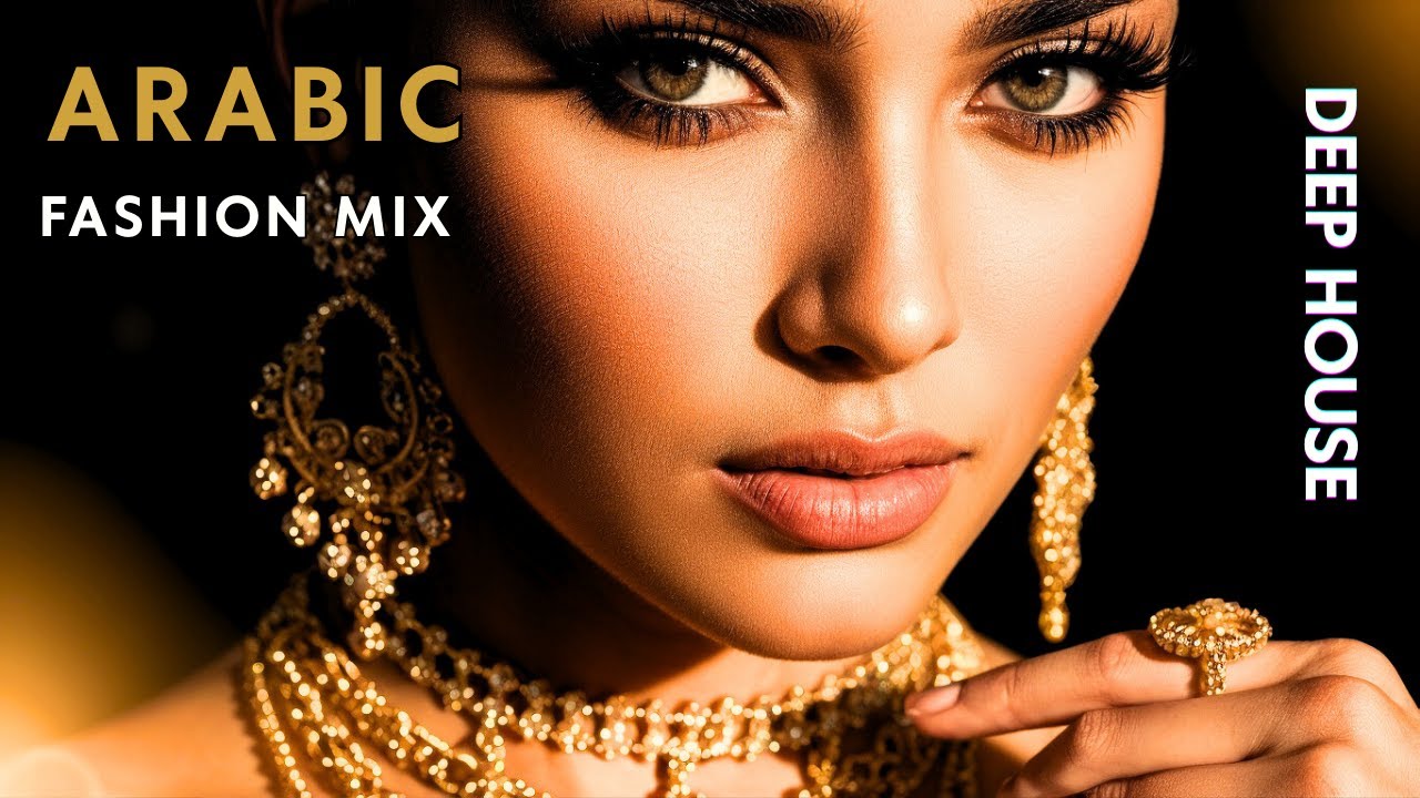 Arabic Deep House Vocal Mix 2026 💎 | Luxury Fashion & Beauty Vibes | Oriental Runway Playlist