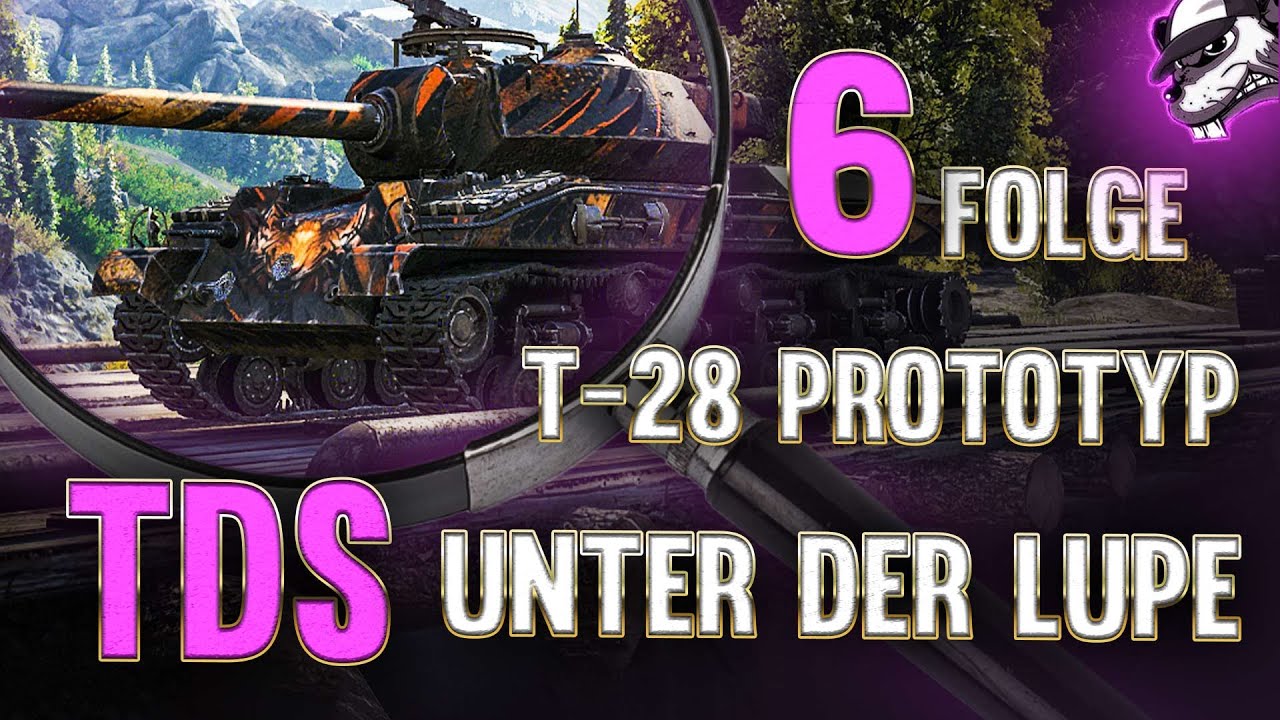 Jagdpanzer unter der Lupe: Folge #6 T-28 Prototyp [World of Tanks - Gameplay - DEU - WQHD]