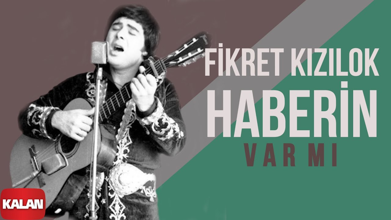 Fikret Kızılok - Haberin Var mı I Gün Ola Devran Döne © 1999 Kalan Müzik